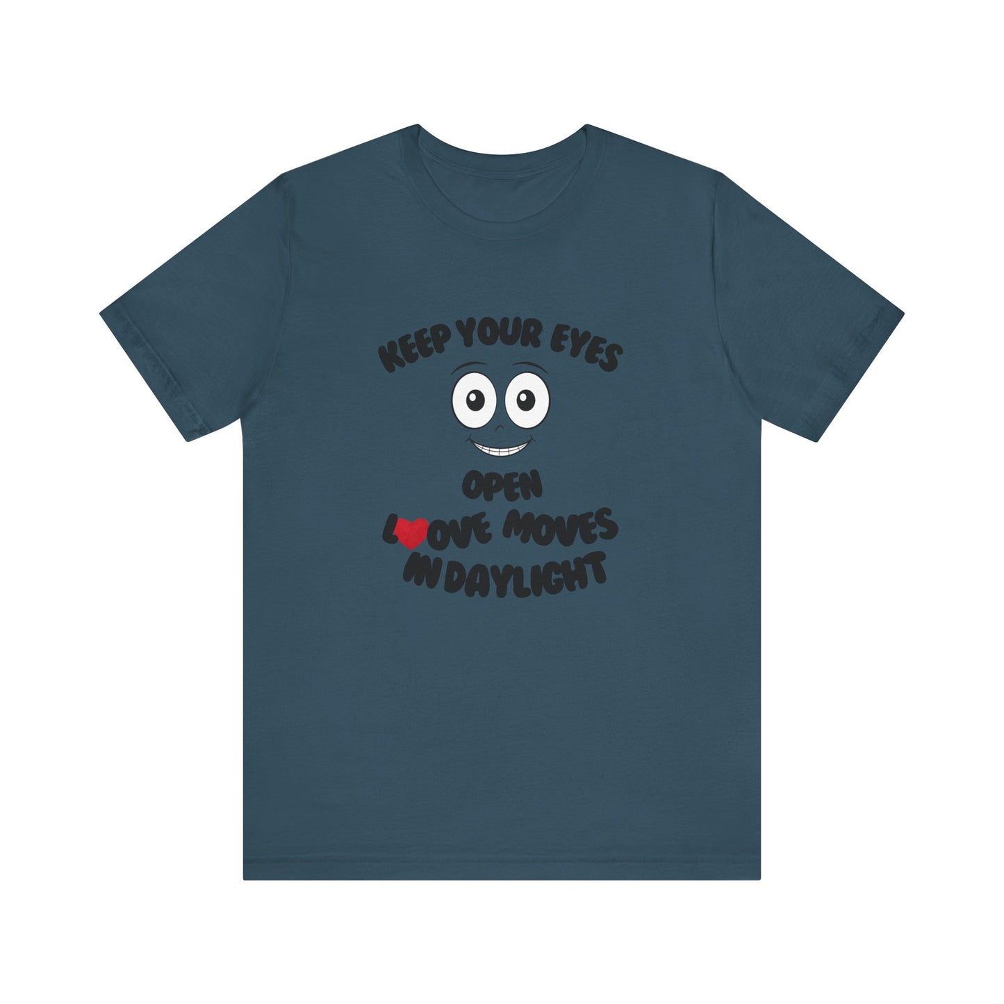 Keep You Eyes Open Unisex Tee Summer T-shirt