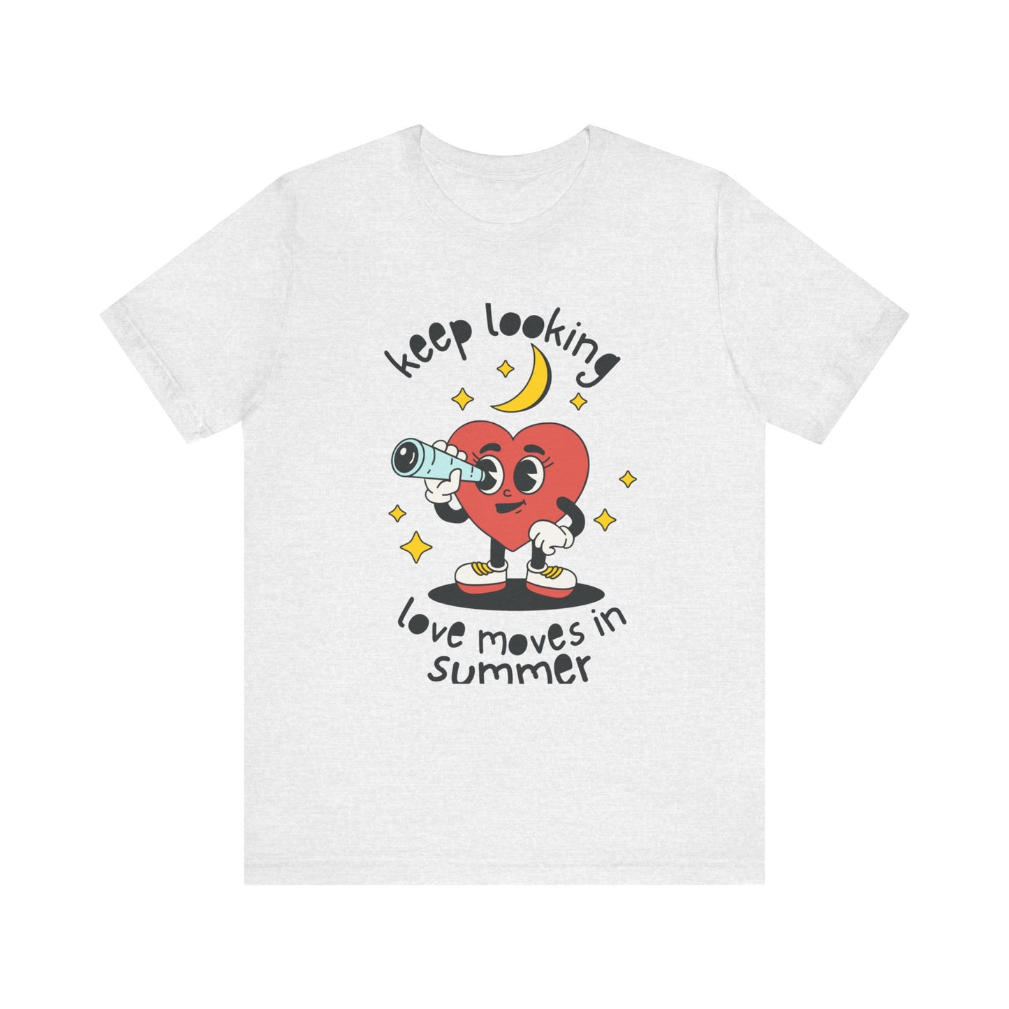 Keep Looking Love Moves in Summer T-shirt