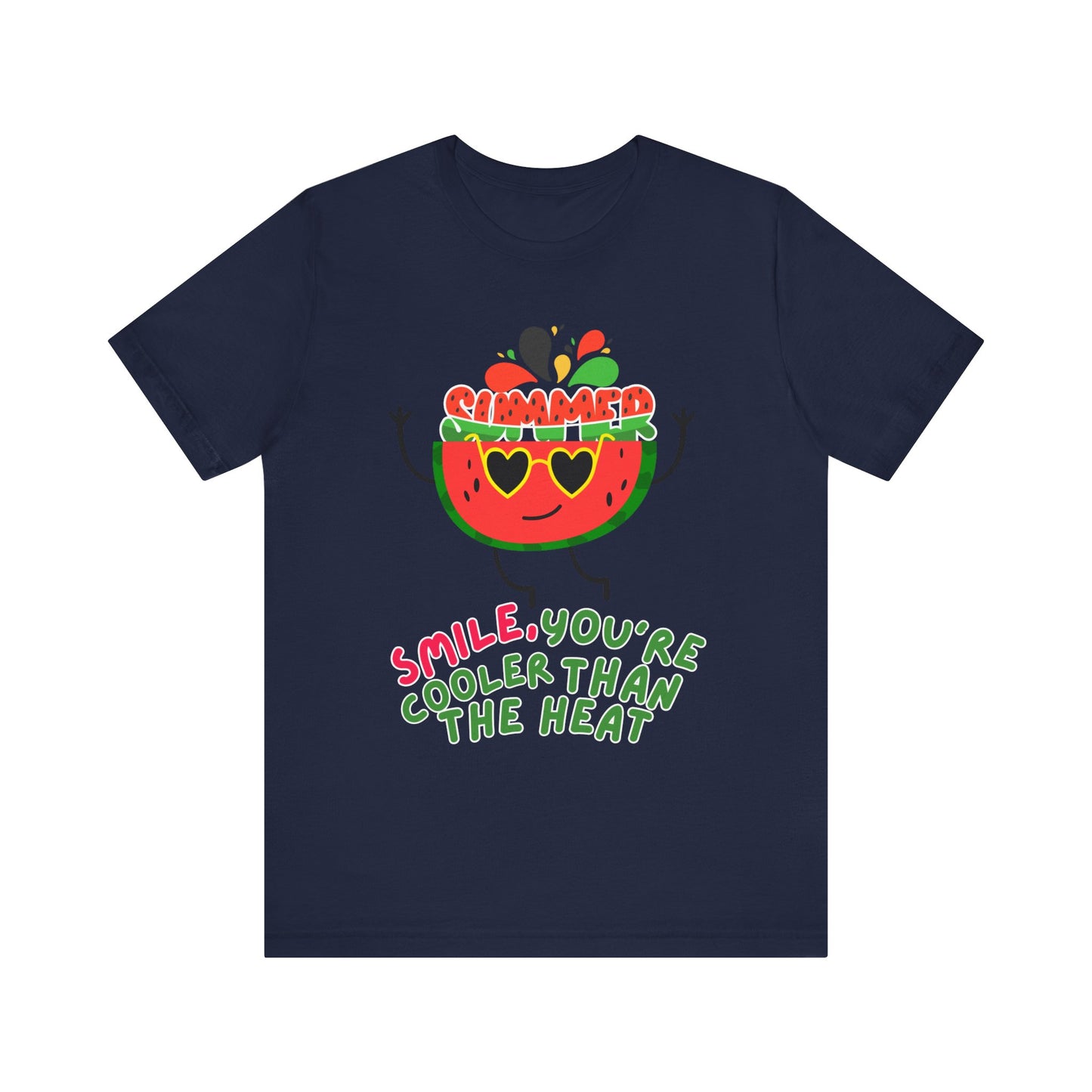 Smile You're Cooler Than The Heat- Summer T-shirt