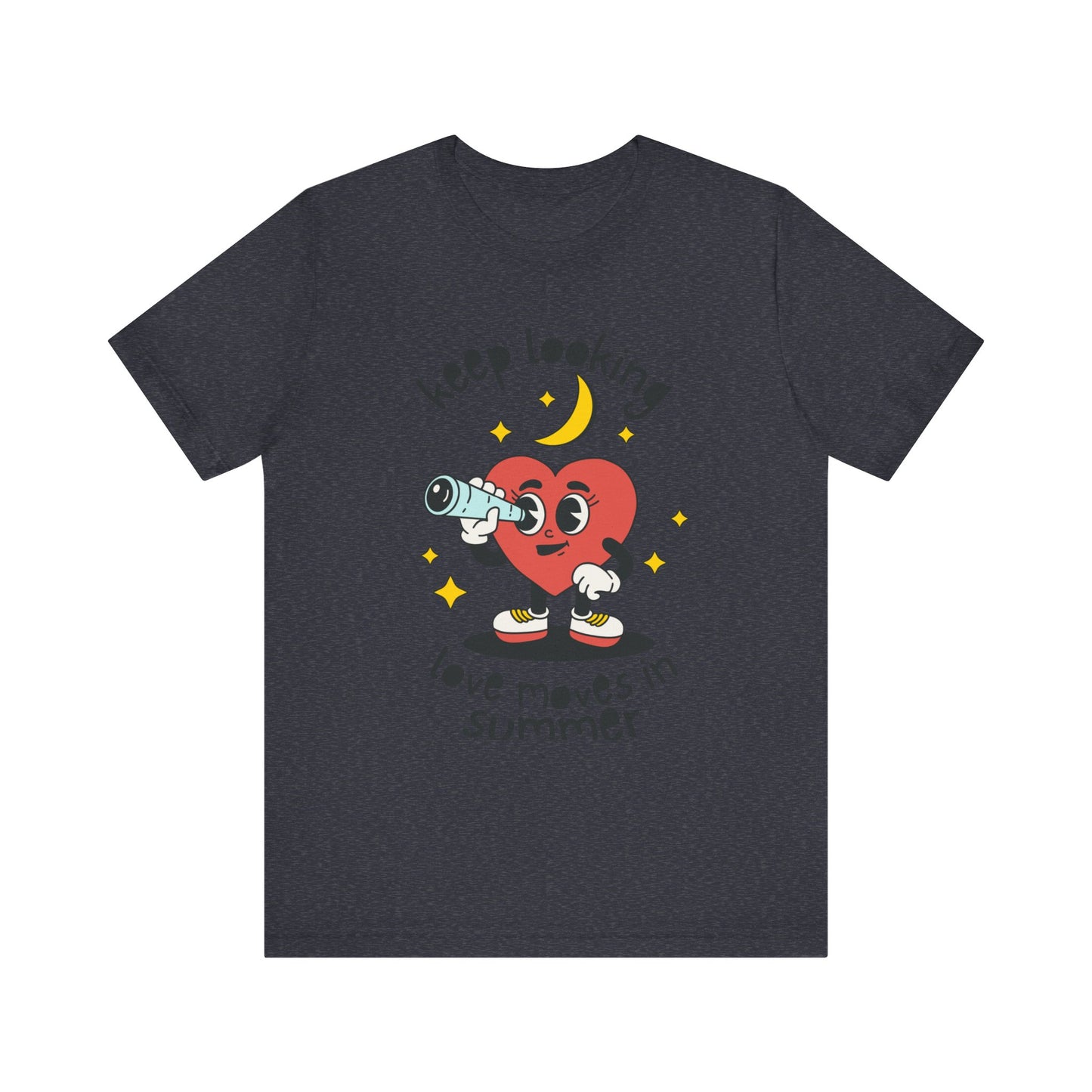 Keep Looking Love Moves in Summer T-shirt