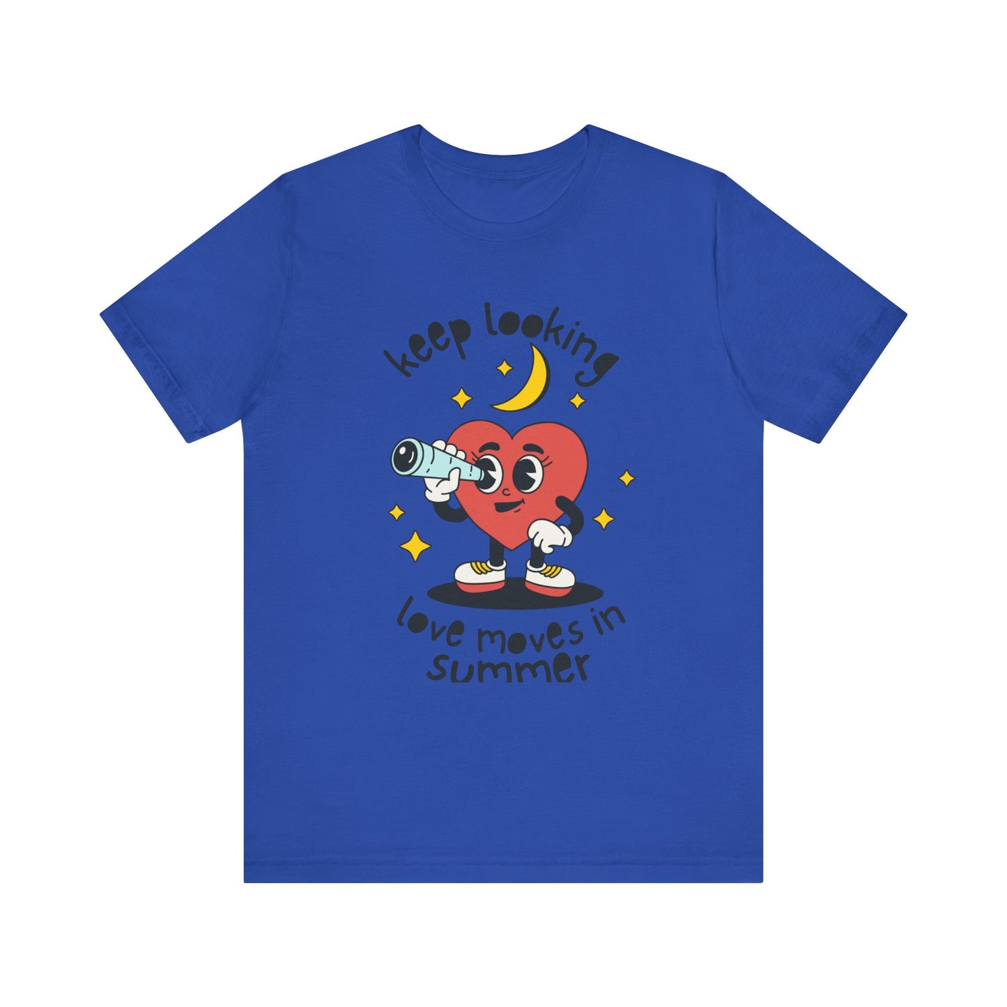 Keep Looking Love Moves in Summer T-shirt