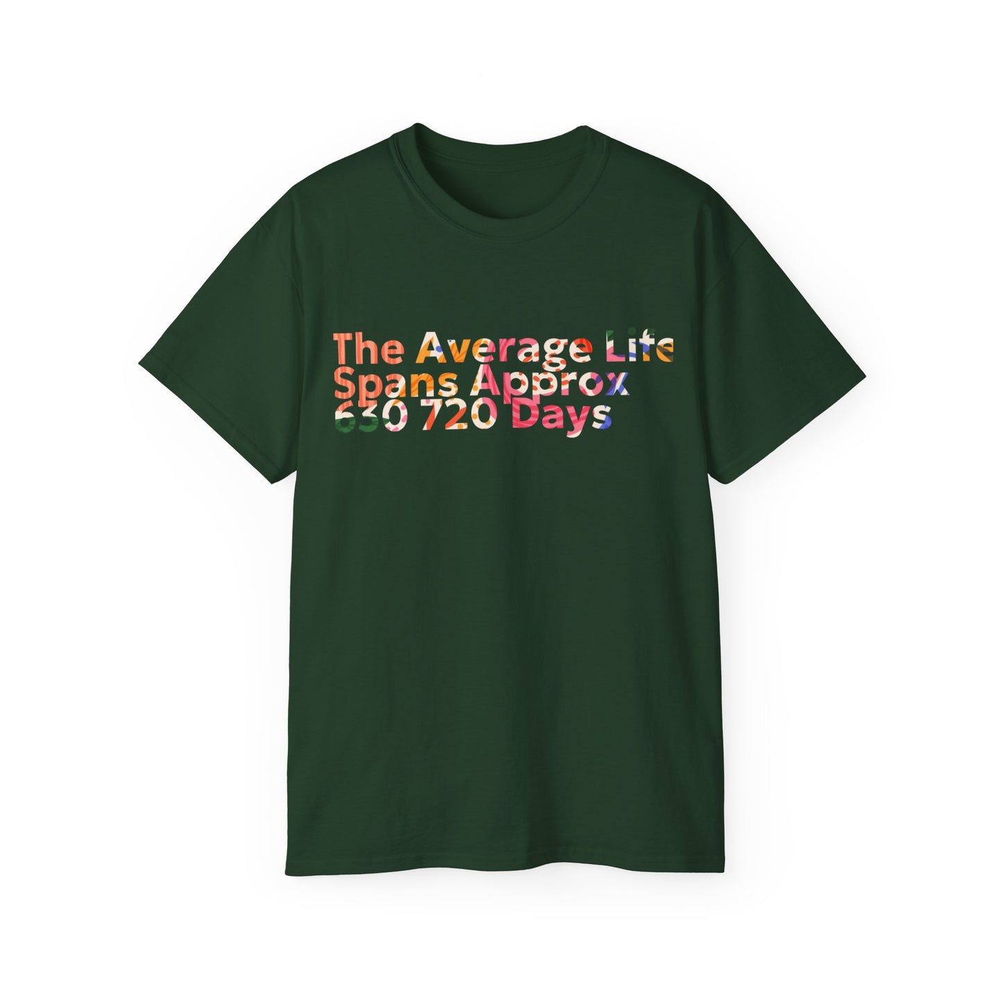 Average Life Span Tee-Summer T-shirt, Festival T-shirt
