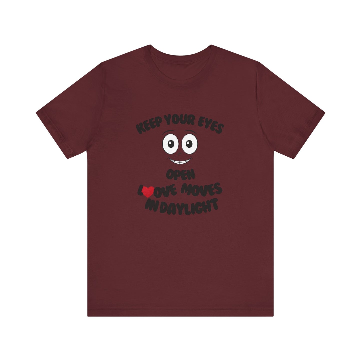 Keep You Eyes Open Unisex Tee Summer T-shirt