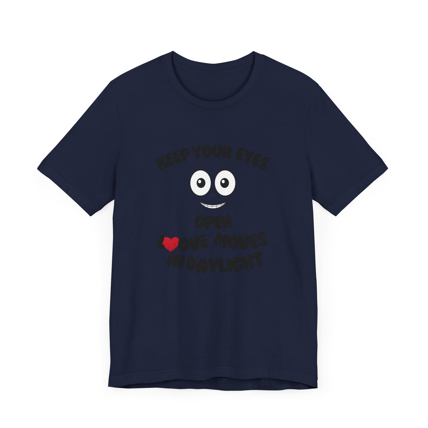 Keep You Eyes Open Unisex Tee Summer T-shirt