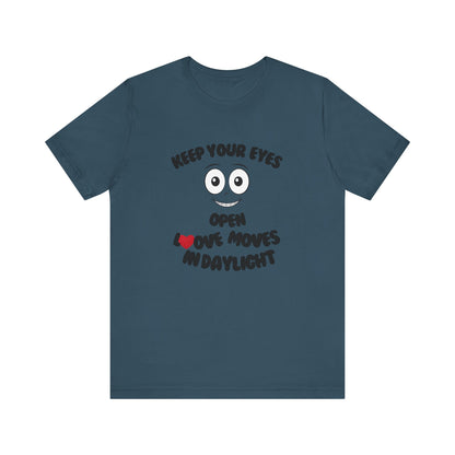 Keep You Eyes Open Unisex Tee Summer T-shirt