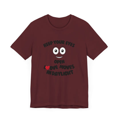 Keep You Eyes Open Unisex Tee Summer T-shirt