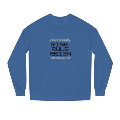 Rule Rise Reign Sweatshirt-Crewneck Sweatshirt