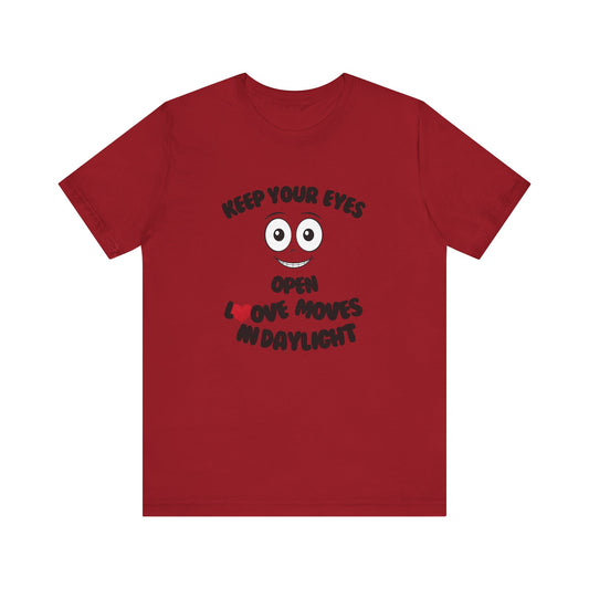 Keep You Eyes Open Unisex Tee Summer T-shirt