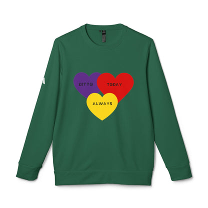 DITTO TODAY ALWAYS Unisex Fleece Crewneck Sweatshirt