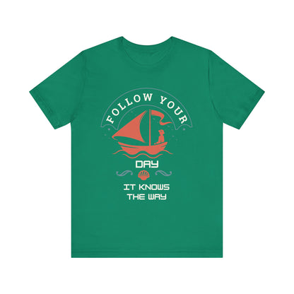 Follow Your Day Unisex T-Shirt