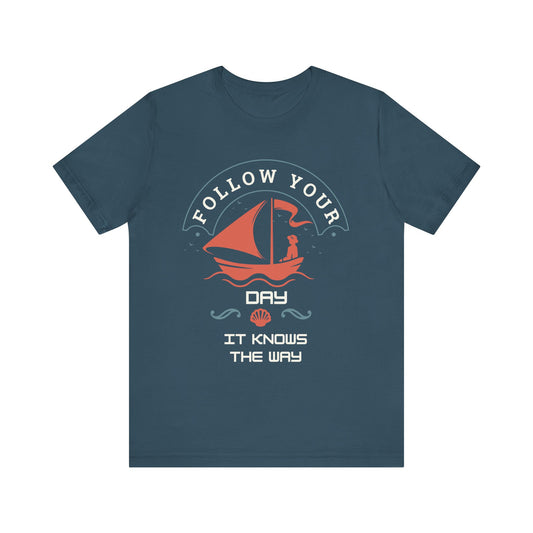 Follow Your Day Unisex T-Shirt
