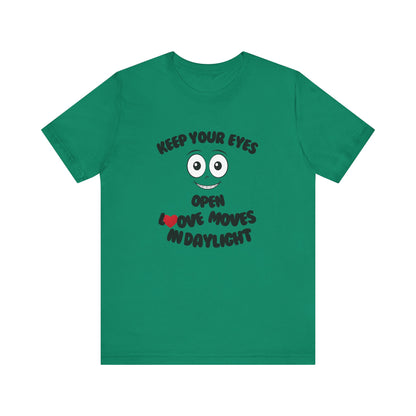 Keep You Eyes Open Unisex Tee Summer T-shirt