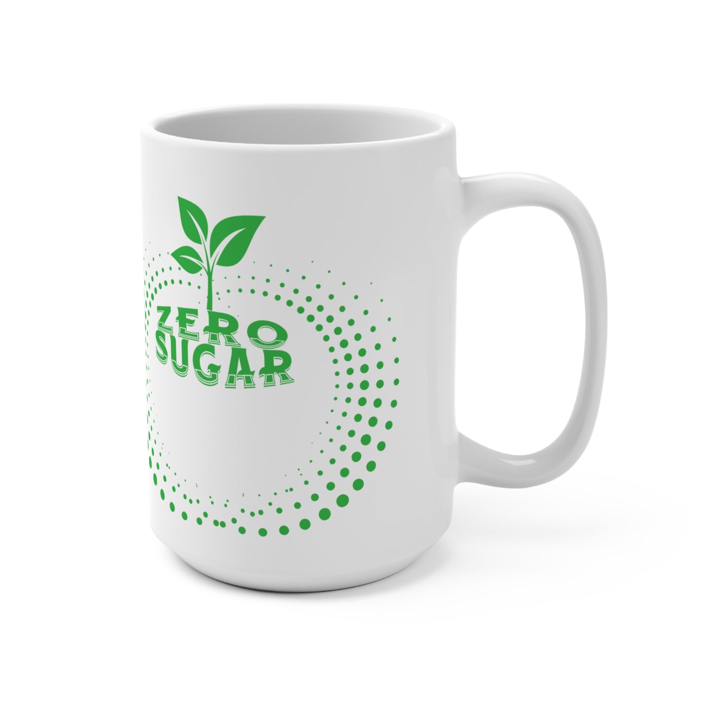 Zero Sugar Coffee Mug-15oz Ceramic Cup, Vegan Mug, Eco Friendly Mug, Green Energy Mug,