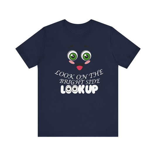 Look On The Bright Side T-Shirt