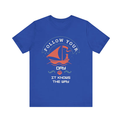 Follow Your Day Unisex T-Shirt