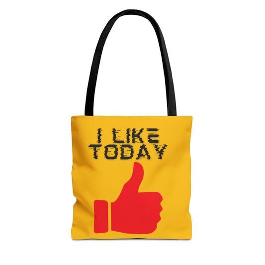 I Like Today Tote Bag-Shopping Bag, Grocery Bag, School Tote Bag, Gym Bag, Yoga bag