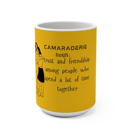 Camaraderie Coffee Mug- 15oz Ceramic Mug, Gift for Friends, Friendship Mug