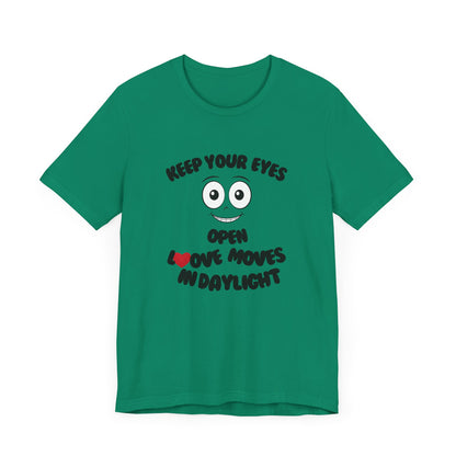 Keep You Eyes Open Unisex Tee Summer T-shirt