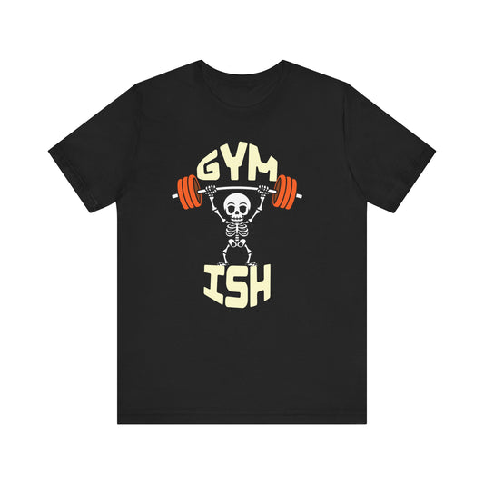 Gym Ish Unisex T-shirt Gym Wear Active Wear