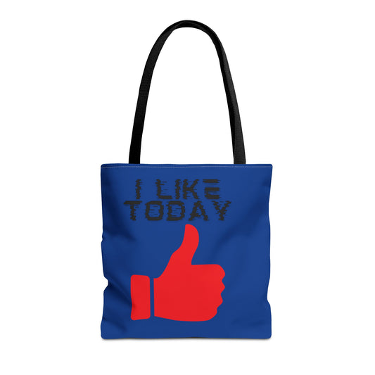 I Like Today Tote Bag-Shopping Bag, Grocery Bag, School Tote Bag, Gym Bag, Yoga bag