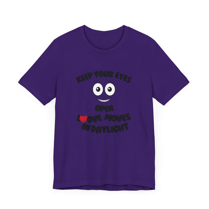 Keep You Eyes Open Unisex Tee Summer T-shirt