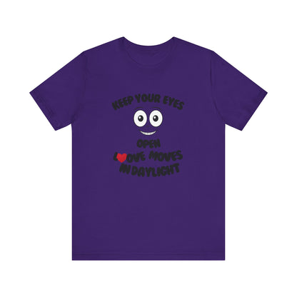 Keep You Eyes Open Unisex Tee Summer T-shirt