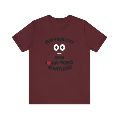 Keep You Eyes Open Unisex Tee Summer T-shirt