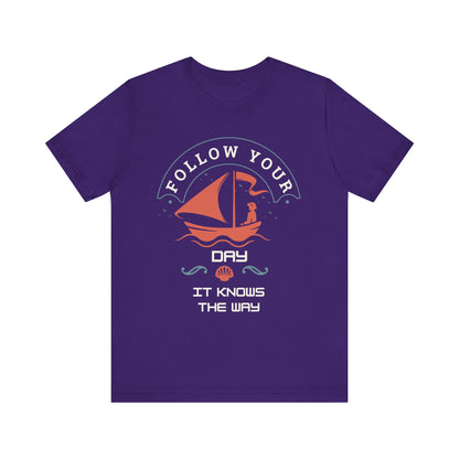 Follow Your Day Unisex T-Shirt