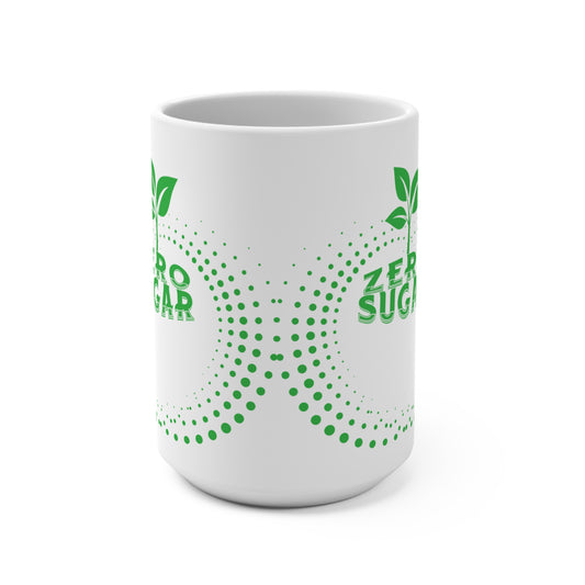 Zero Sugar Coffee Mug-15oz Ceramic Cup, Vegan Mug, Eco Friendly Mug, Green Energy Mug,