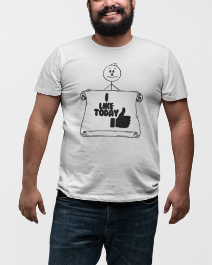 I Like Today Unisex Tee Summer T-shirt