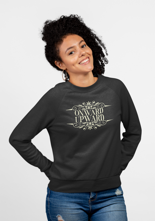 Onward Upward Sweatshirt - Crewneck Sweatshirt, School Sweatshirt