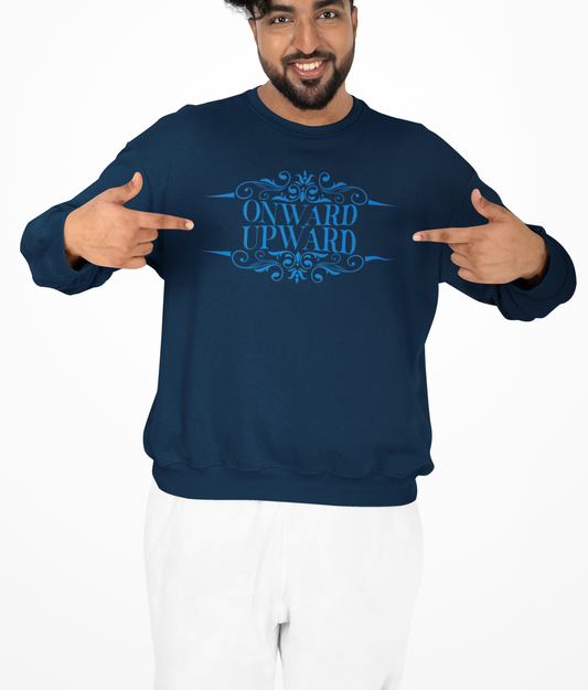 Onward Upward Sweatshirt - Crewneck Sweatshirt, School Sweater