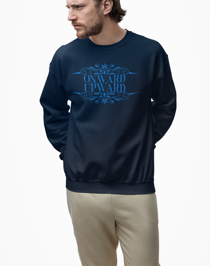 Onward Upward Sweatshirt - Crewneck Sweatshirt, School Sweater