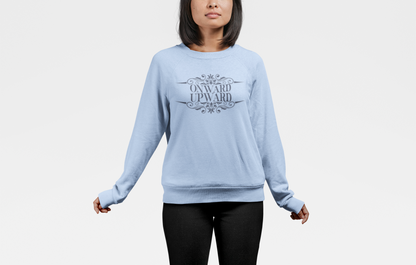 Onward Upward Sweatshirt - Crewneck Sweatshirt, School Sweater