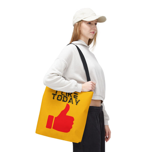 I Like Today Tote Bag-Shopping Bag, Grocery Bag, School Tote Bag, Gym Bag, Yoga bag