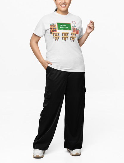 Class Dismissed Tee -Unisex Teacher T-shirt