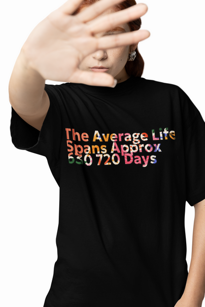 Average Life Span Tee-Summer T-shirt, Festival T-shirt