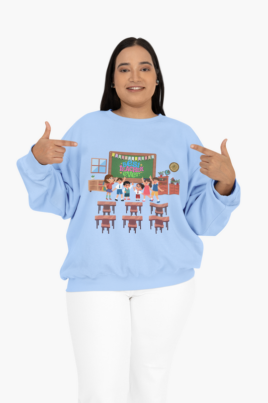 Best Teacher Ever Sweatshirt-Crew Neck Sweatshirt, Gift for teacher, Back to school shirt