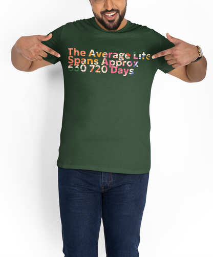 Average Life Span Tee-Summer T-shirt, Festival T-shirt