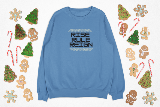 Rule Rise Reign Sweatshirt-Crewneck Sweatshirt